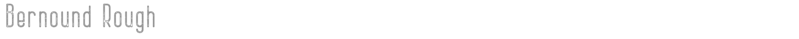 Bernound Rough font preview